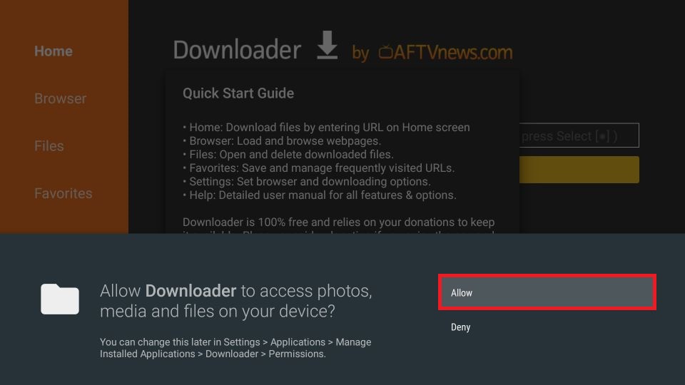 Downloader app will seek permission to access your device and files. Click Allow