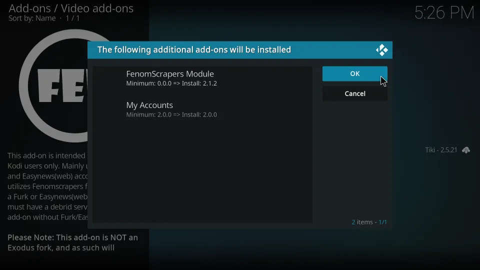 A new dialog box will show all the additional add-ons that will be installed, click OK