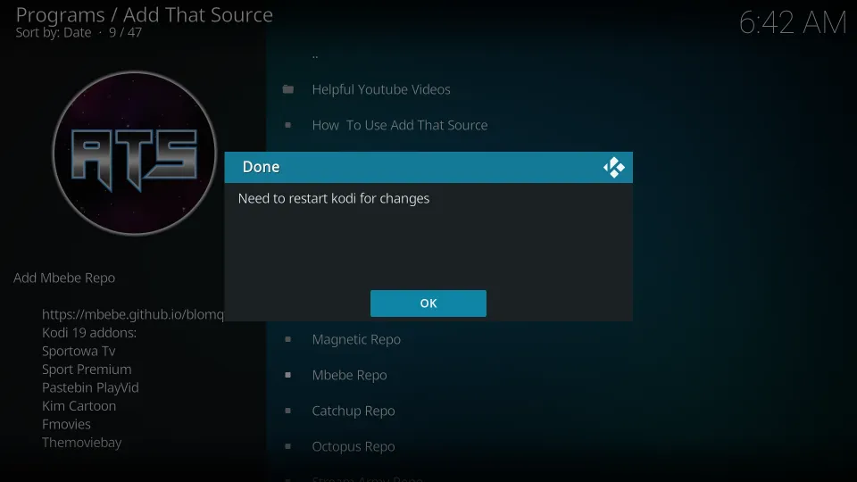You will get a message telling you to restart Kodi for applying the changes. Hit OK.