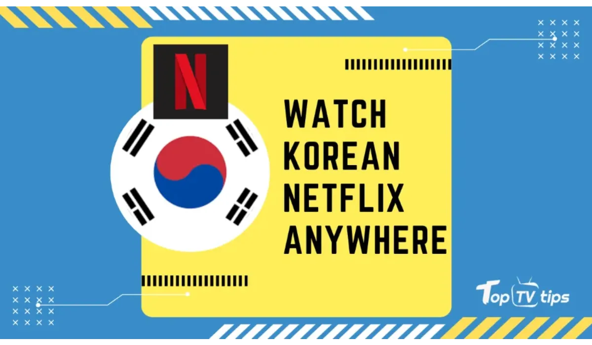 Unblock Korean Netflix